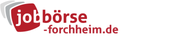 Jobbörse Forchheim - Aktuelle Stellenangebote in Ihrer Region